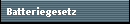 Batteriegesetz