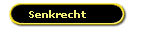 Senkrecht